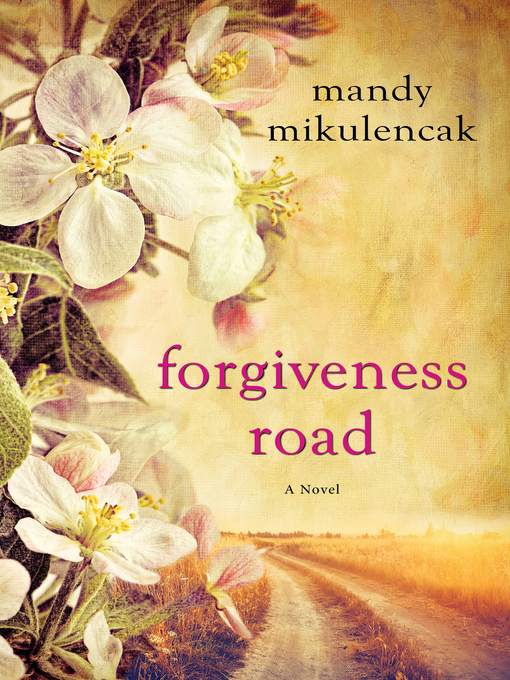 Title details for Forgiveness Road by Mandy Mikulencak - Available